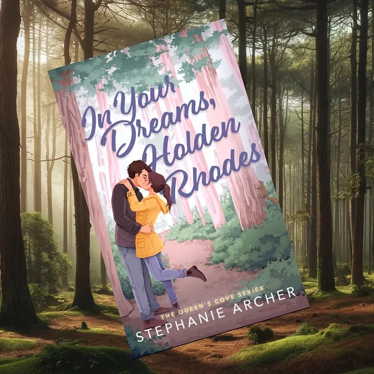In Your Dreams Holden Rhodes – Stephanie&nbsp;Archer