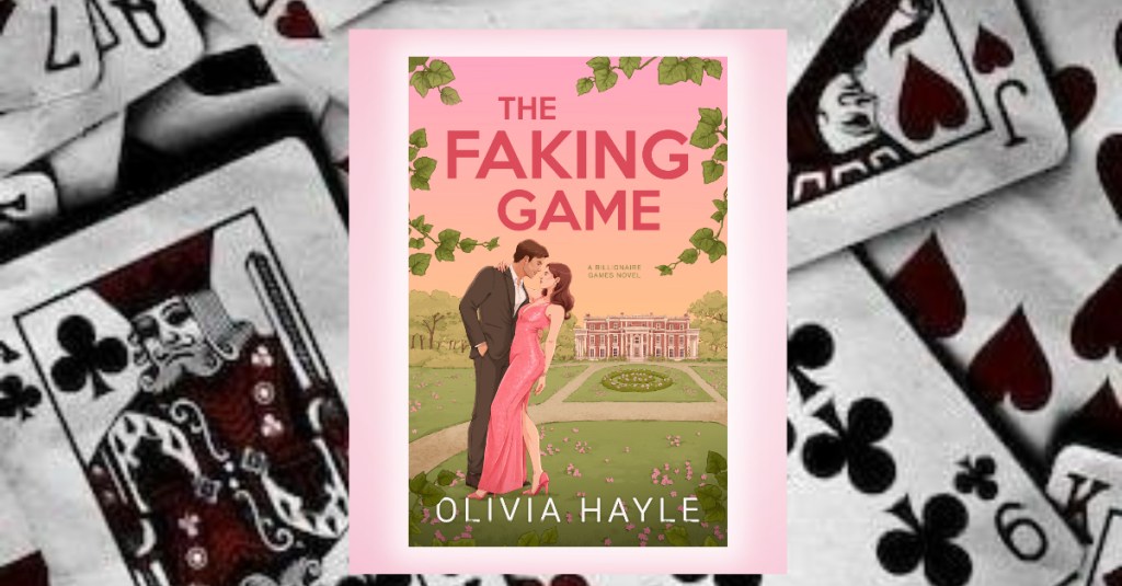 The Faking Game – Olivia&nbsp;Hayle
