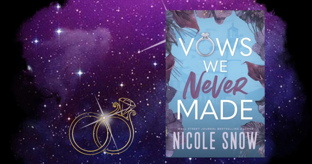 Vows we Never Made – Nicole&nbsp;Snow