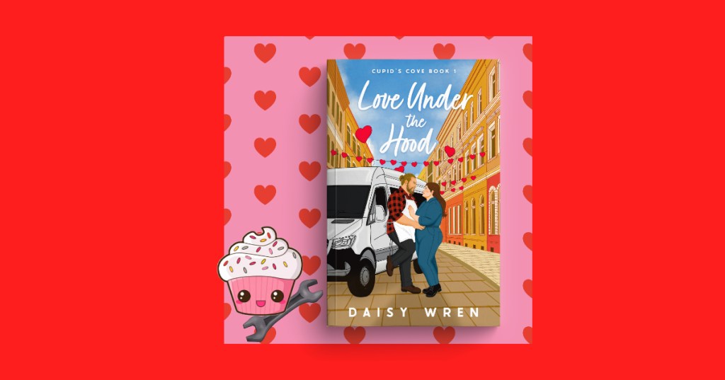Love Under the Hood – Daisy&nbsp;Wren