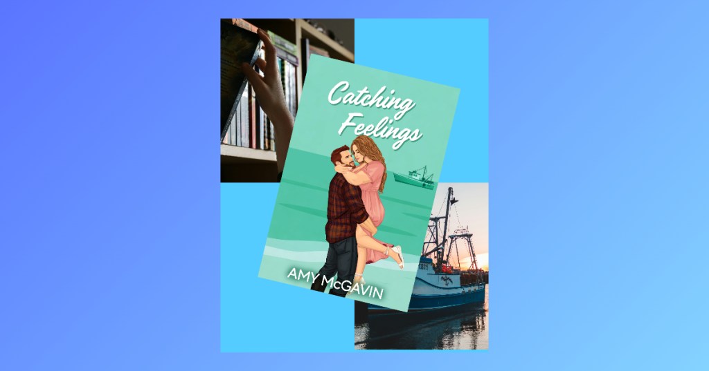 Catching Feelings – Amy&nbsp;Mcgavin
