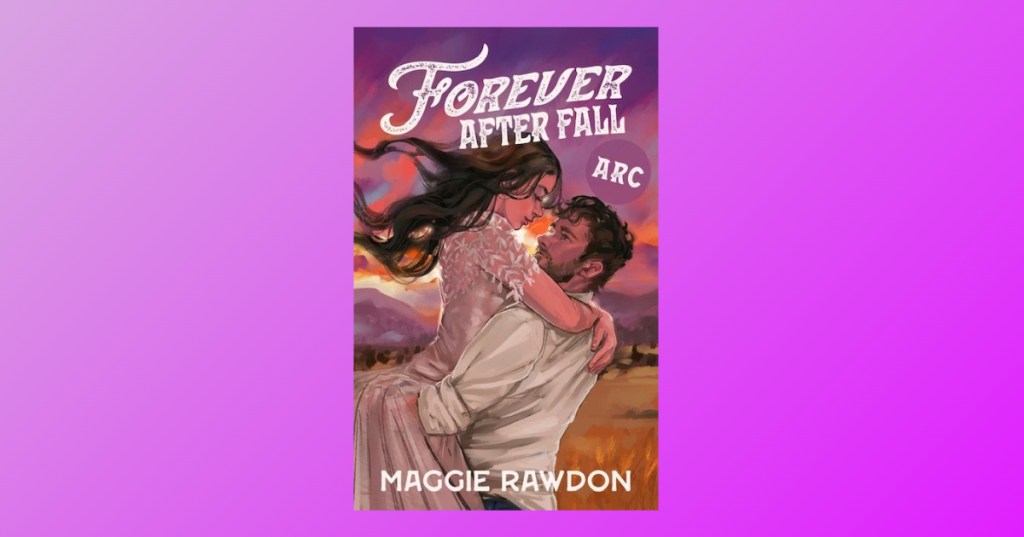 Forever After Fall – Maggie&nbsp;Rawdon
